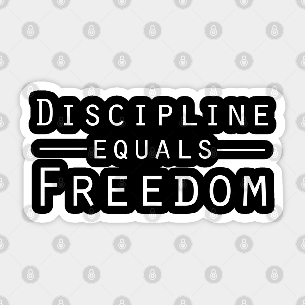 Discipline Equals Freedom - Fitness - Sticker | TeePublic